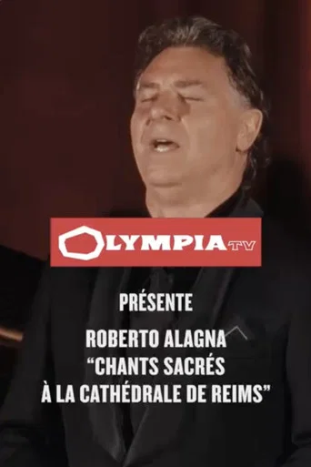 Movie poster for Roberto Alagna : chants sacrés à la cathédrale de Reims (2025)