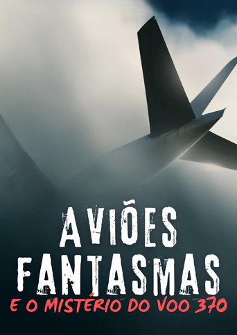 Movie poster for Ghost Planes and the Mysteries of Flight 370 (2014)