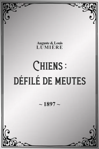 Movie poster for Chiens : défilé de meutes (1897)