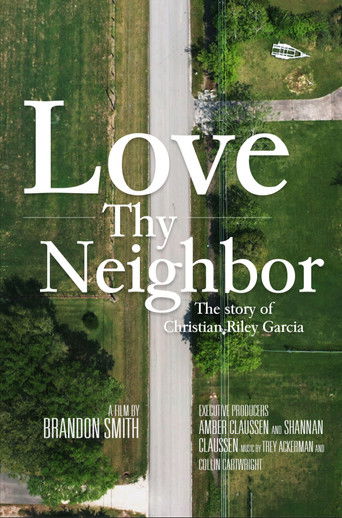 Love Thy Neighbor: The Story of Christian Riley Garcia poster