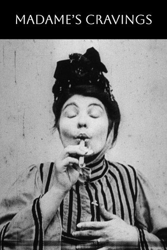 Movie poster for Madame's Cravings (1906)