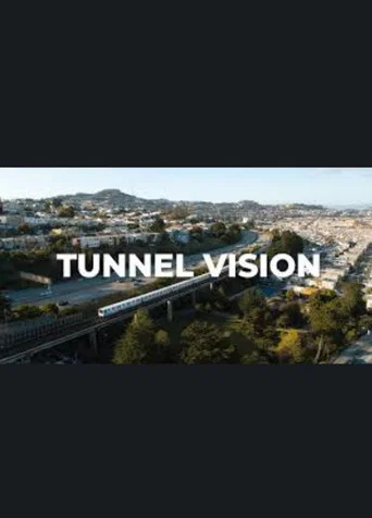 Movie poster for Tunnel Vision: An Unauthorized BART Ride (2023)