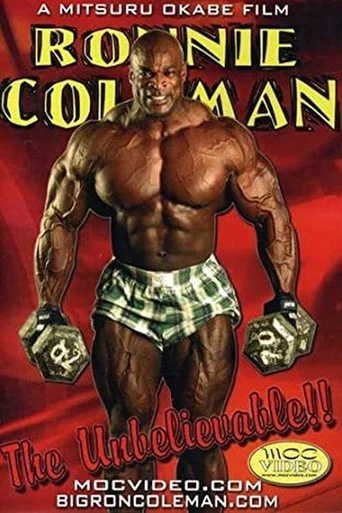 Movie poster for Ronnie Coleman: The Unbelievable (2005)