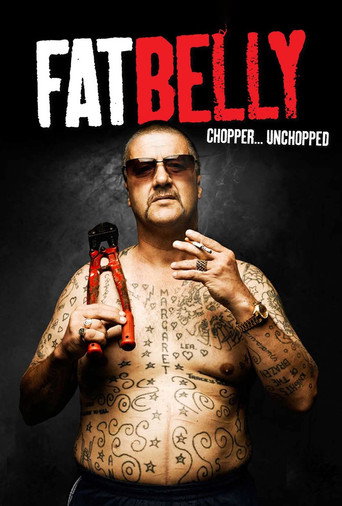 Movie poster for Fatbelly: Chopper...Unchopped (2009)