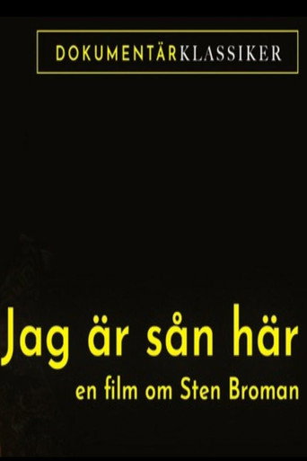 Movie poster for Jag är sån här: En film om Sten Broman (2011)