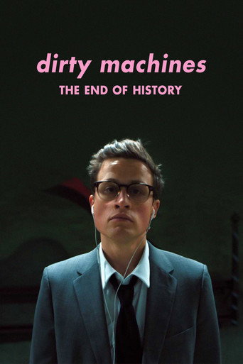 Movie poster for Dirty Machines: The End of History (2020)