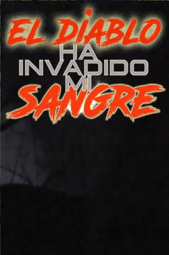 Movie poster for El Diablo Ha Invadido Mi Sangre (2019)