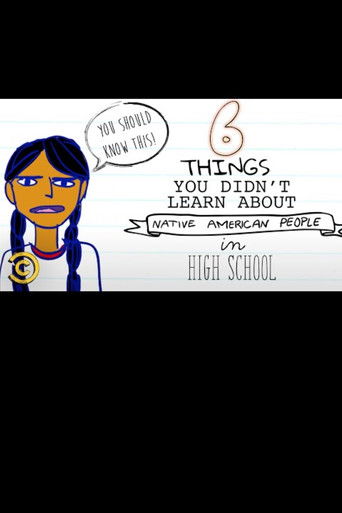 6 Things You Didn’t Learn about Native American People in High School poster