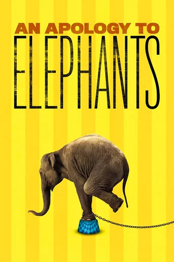 Movie poster for An Apology to Elephants (2013)