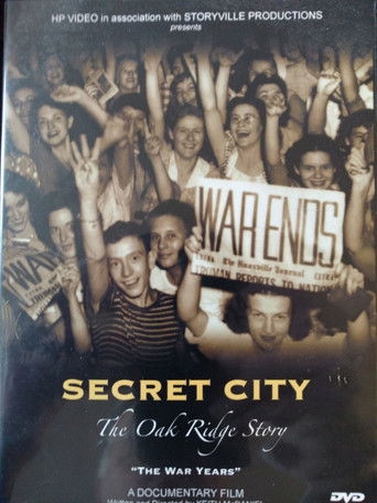 Secret City: The Oak Ridge Story - The War Years poster