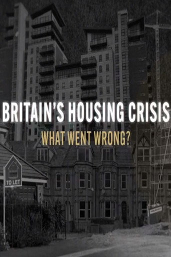 Series poster for Britain’s Housing Crisis: What Went Wrong? (2023)