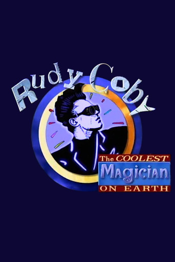 Rudy Coby: The Coolest Magician on Earth poster