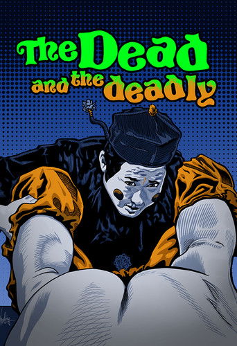 The Dead and the Deadly poster