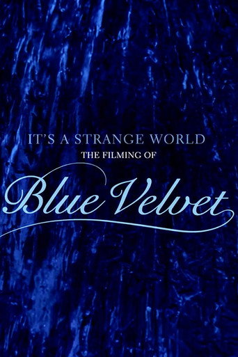 Movie poster for It's a Strange World: The Filming of 'Blue Velvet' (2019)