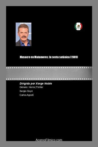 Masacre en Matamoros: la secta satánica poster