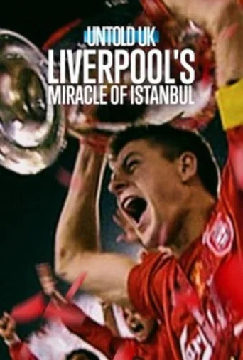 Movie poster for Untold UK: Liverpool's Miracle of Istanbul (2026)