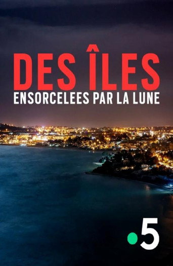 Movie poster for Des îles ensorcelées par la Lune (2018)