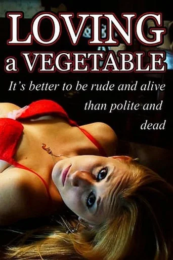 Movie poster for Loving a Vegetable (2015)