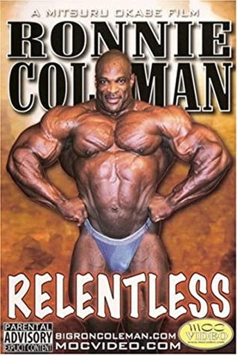 Movie poster for Ronnie Coleman: Relentless (2007)