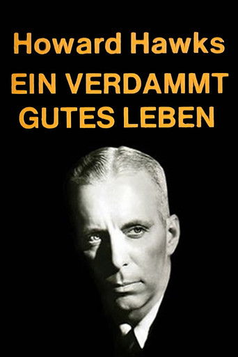 Howard Hawks: A Hell of a Good Life poster