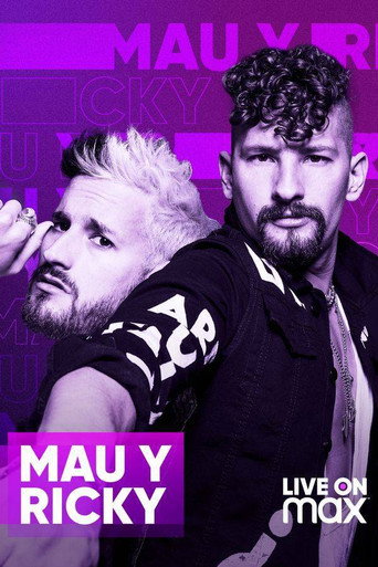 Movie poster for Mau y Ricky Live on Max (2021)