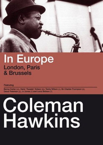 Movie poster for Coleman Hawkins – In Europe, London, Paris & Brussels (2008)