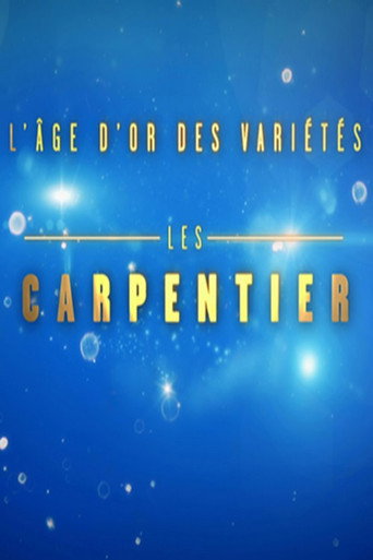 Movie poster for L'Âge d'or des variétés - Les Carpentier (2017)