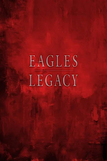 Movie poster for Eagles - Legacy (2018)