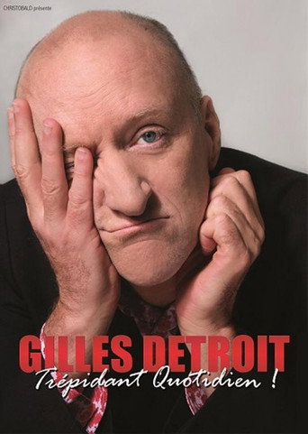 Movie poster for Gilles Détroit - Trépidant Quotidien ! (2014)