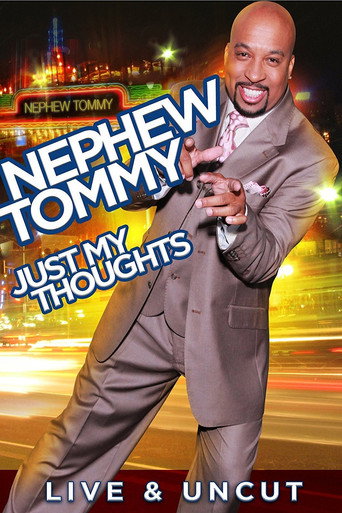 Movie poster for Nephew Tommy: Just My Thoughts (2011)