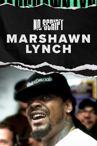 No Script With Marshawn Lynch poster