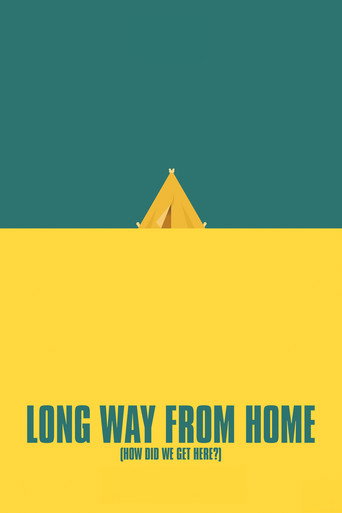 Movie poster for Long Way From Home (How Did We Get Here?) (2017)