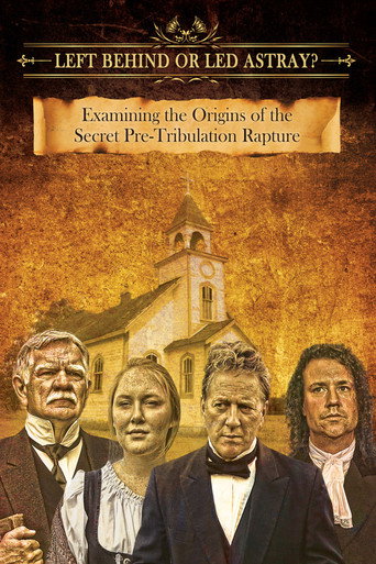 Movie poster for Left Behind or Led Astray?: Examining the Origins of the Secret Pre-Tribulation Rapture (2015)