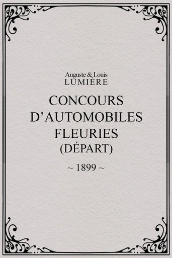 Movie poster for Fête de Paris 1899: Concours d'automobiles fleuries (départ) (1899)