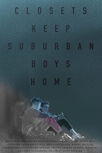 Movie poster for Closets Keep Suburban Boys Home (2020)