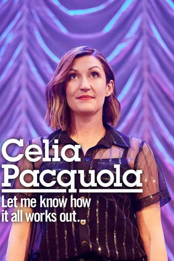 Movie poster for Celia Pacquola: Let Me Know How It All Works Out (2021)