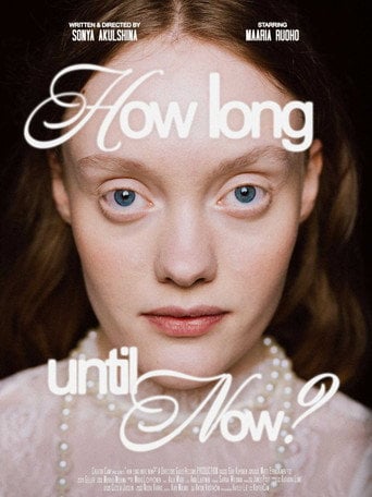 Movie poster for How Long Until Now? (2025)
