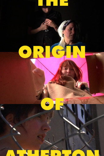 Movie poster for The Origin of Atherton (2007)