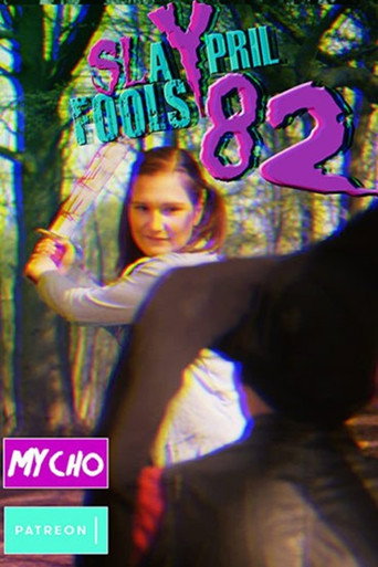 Movie poster for Slaypril Fools 82 (2019)