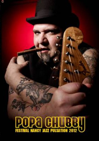 Movie poster for Popa Chubby: Festival Nancy Jazz Pulsations 2012 (2012)