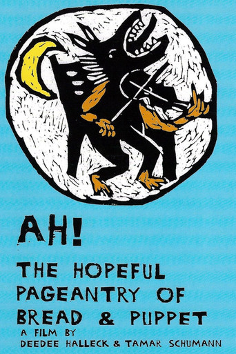 Movie poster for Ah!  The Hopeful Pageantry of Bread and Puppet (2002)