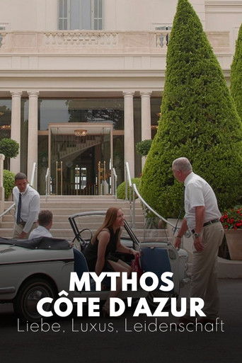 Mythos Côte d'Azur - Liebe, Luxus, Leidenschaft poster