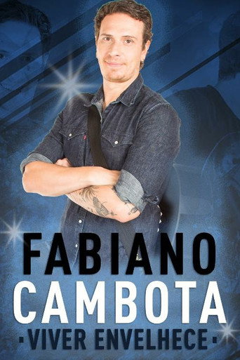 Movie poster for Fabiano Cambota: Viver Envelhece (2020)