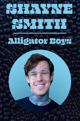 Movie poster for Shayne Smith: Alligator Boys (2019)