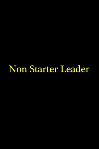 Movie poster for Non Starter Leader (2013)