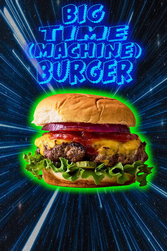 Movie poster for Big Time (Machine) Burger (2025)