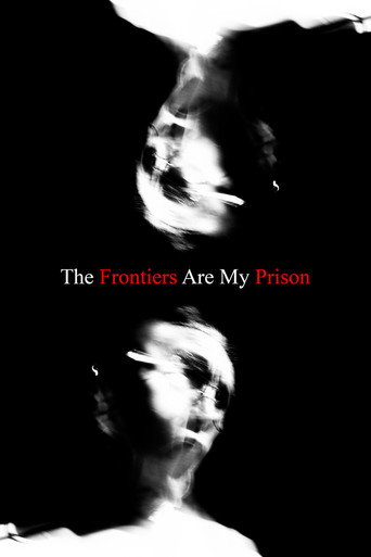Movie poster for The Frontiers Are My Prison (2021)
