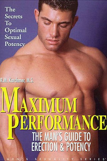 Movie poster for Maximum Performance: The Man's Guide to Penis Enlargement & Potency Techniques (2000)