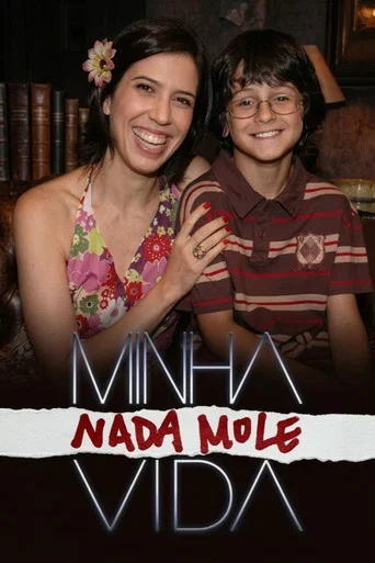 Series poster for Minha Nada Mole Vida (2006)