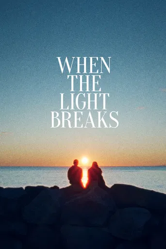 When the Light Breaks poster